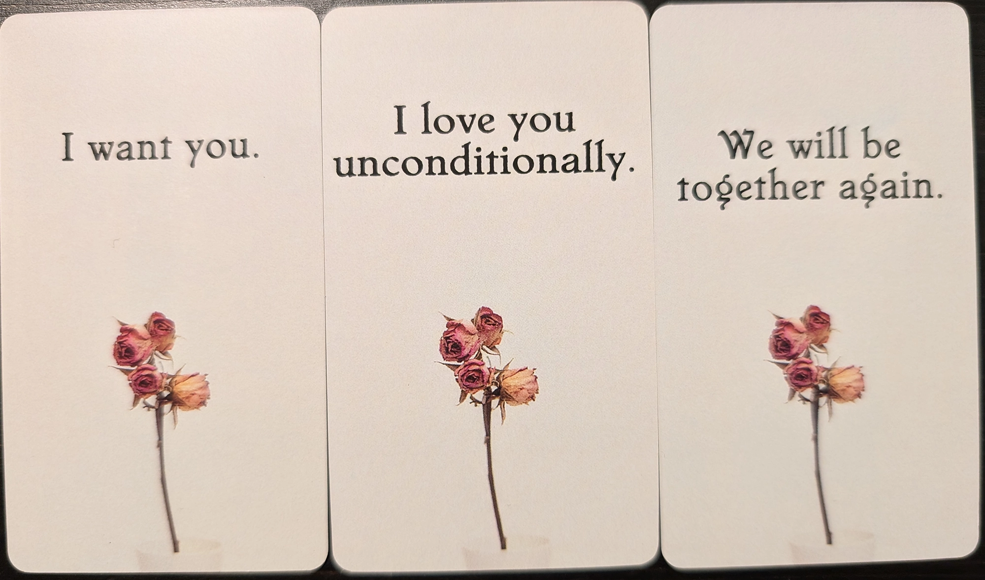 3 cards from The Hidden Truth Oracle of I want You, I Love you Unconditionally, and we will be together again.